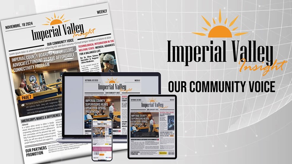 Imperial Valley Insight News Weekly: Our Voice Our Community