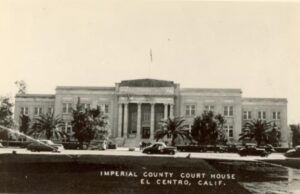 Imperial County Courthouse Marks 100 Years of Service and History